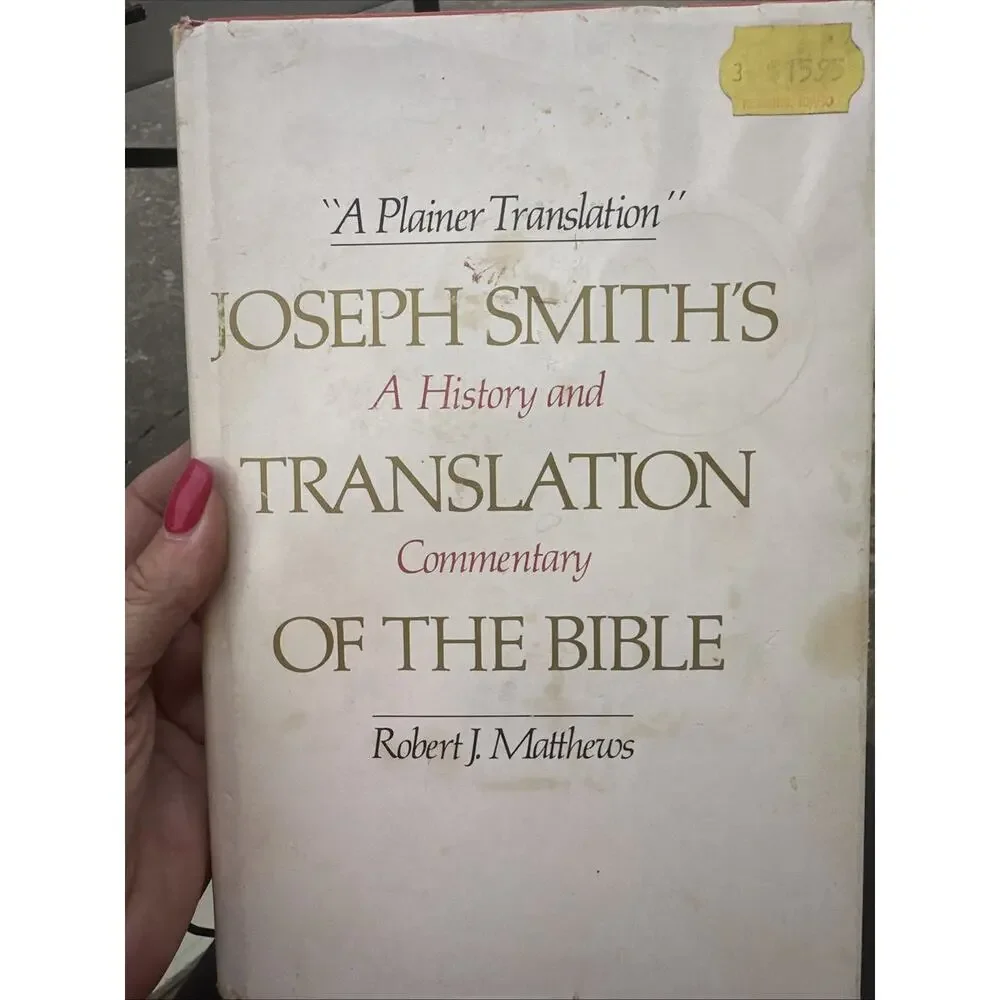 A Plainer Translation Joseph Smith's Translation of the Bible History Commentary